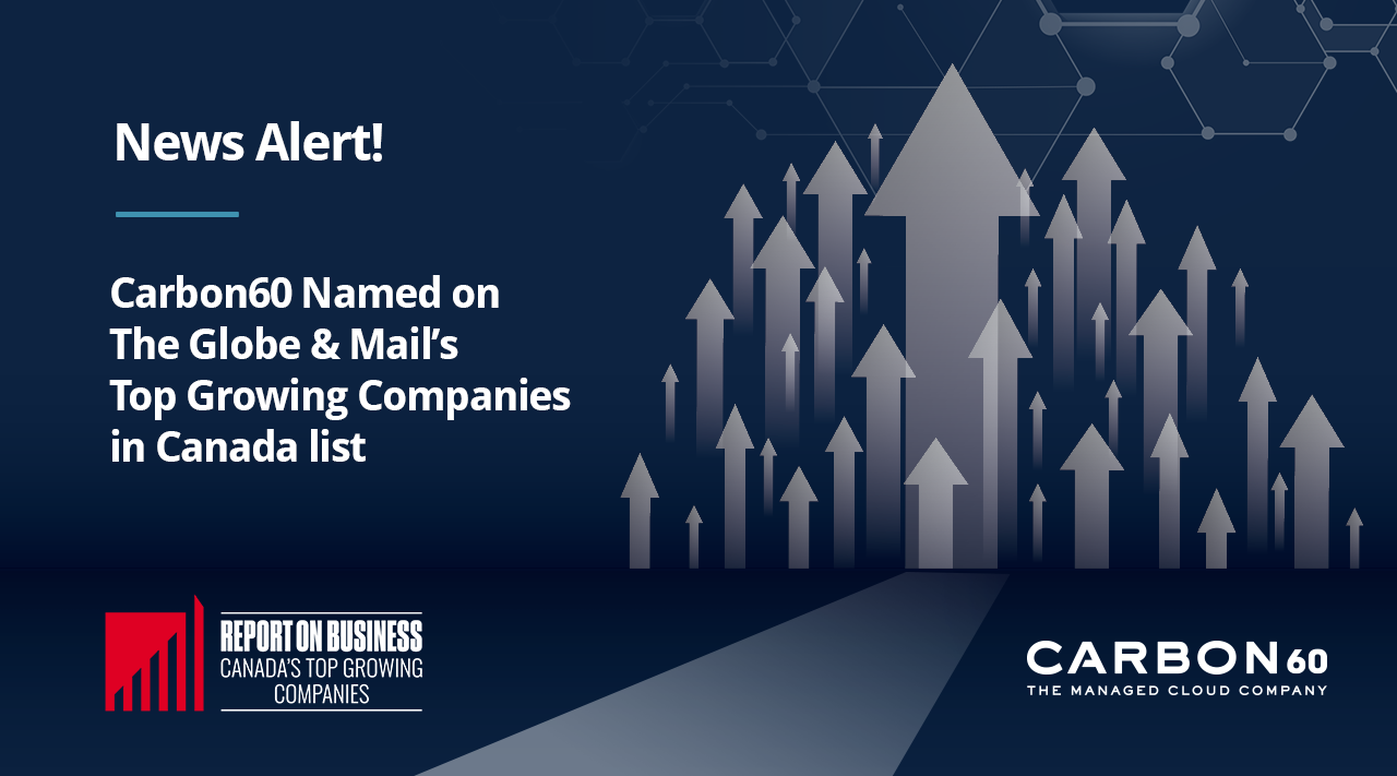 Carbon60 is pleased to announce it placed No. 179 on the 2023 Report on Business ranking of Canada’s Top Growing Companies.